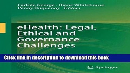 Read eHealth: Legal, Ethical and Governance Challenges Ebook Free