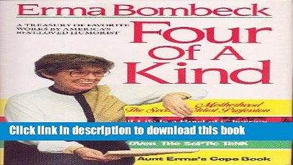 Download Four of a Kind- Motherhood the Second Oldest Profession: If Life is a Bowl of Cherries-