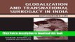 Read Globalization and Transnational Surrogacy in India: Outsourcing Life  Ebook Free