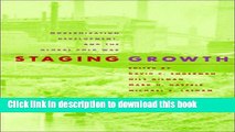 Read Staging Growth: Modernization, Development, and the Global Cold War (Culture, Politics, and