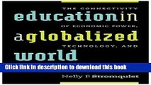 Read Education in a Globalized World: The Connectivity of Economic Power, Technology, and