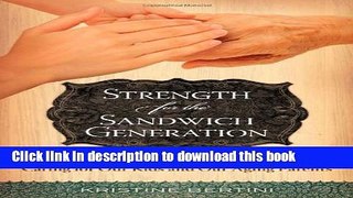 Read Strength for the Sandwich Generation: Help to Thrive While Simultaneously Caring for Our Kids