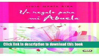 Read Un regalo para mi abuela / A Gift For My Grandmother (Spanish Edition)  Ebook Online