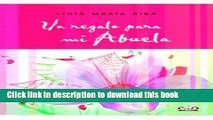 Read Un regalo para mi abuela / A Gift For My Grandmother (Spanish Edition)  Ebook Online