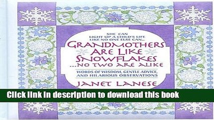 Read Grandmothers Are Like Snowflakes: No Two Are Alike  Ebook Free