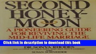 Read Second Honeymoon: A Pioneering Guide to Reviving the Mid-Life Marriage Ebook Free