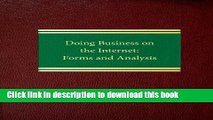 Download Doing Business on the Internet: Forms and Analysis (Intellectual Property Law Series) PDF