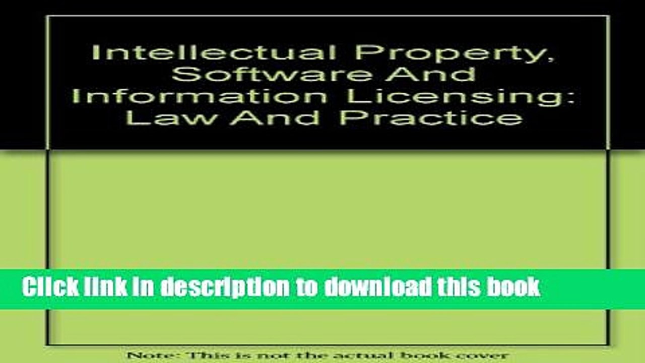 Read Intellectual Property, Software And Information Licensing: Law And Practice Ebook Free