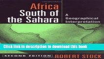 Read Books Africa South of the Sahara, Second Edition: A Geographical Interpretation (Texts in