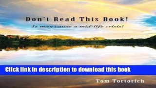 Read Don t Read this Book! It may cause a mid-life crisis Ebook Online