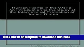 Read Human Rights in the World: An Introduction to the Study of the International Protection of