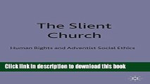 Read The Silent Church: Human Rights and Adventist Social Ethics (Seventh-Day Adventism, Human