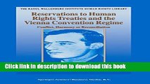 Read Reservations to Human Rights Treaties and the Vienna Convention Regime: Conflict, Harmony or