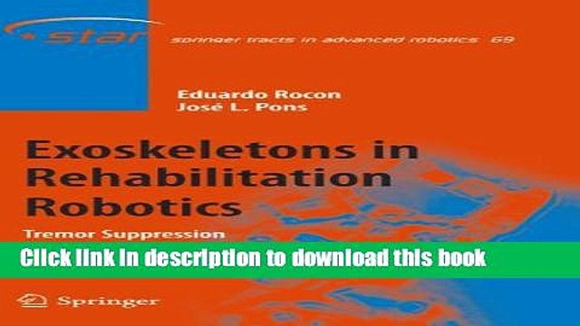 Read Exoskeletons in Rehabilitation Robotics: Tremor Suppression (Springer Tracts in Advanced