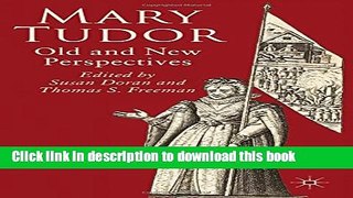 Read Books Mary Tudor: Old and New Perspectives Ebook PDF