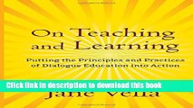 Read On Teaching and Learning: Putting the Principles and Practices of Dialogue Education into