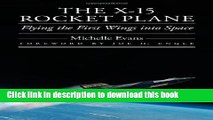 Read The X-15 Rocket Plane: Flying the First Wings into Space (Outward Odyssey: A People s History