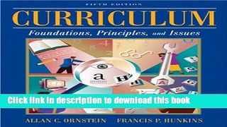 Read Curriculum: Foundations, Principles, and Issues (5th Edition)  Ebook Free