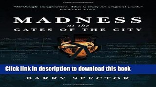 Read Books Madness at the Gates of the City: The Myth of American Innocence E-Book Free