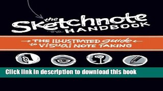 [Download] The Sketchnote Handbook: the illustrated guide to visual note taking  Read Online