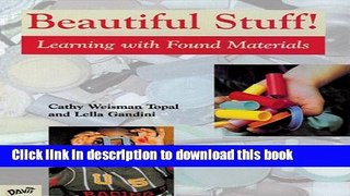 Read Beautiful Stuff!: Learning with Found Materials  Ebook Free