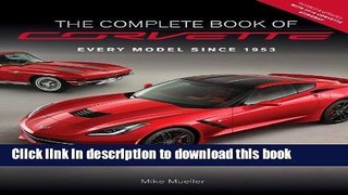 Read The Complete Book of Corvette - Revised   Updated: Every Model Since 1953 (Complete Book