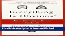PDF Everything Is Obvious: How Common Sense Fails Us Free Books