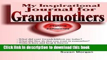 Download My Inspirational Journal for Grandmothers: Making Memories (My Inspirational Journals)