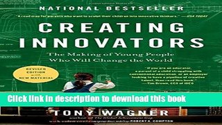 Read Creating Innovators: The Making of Young People Who Will Change the World  Ebook Free