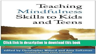 Read Teaching Mindfulness Skills to Kids and Teens  Ebook Free