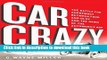 Read Car Crazy: The Battle for Supremacy between Ford and Olds and the Dawn of the Automobile Age