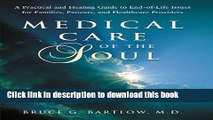 Read Medical Care of the Soul: A Practical   Healing Guide to End-Of-Life Issues for Families,