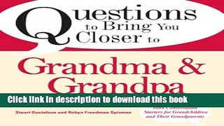 Download By Stuart Gustafson Questions to Bring You Closer to Grandma and Grandpa: 100+