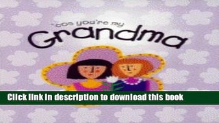 Download Cos You re My Grandma (Girlz Giftbooks)  PDF Free