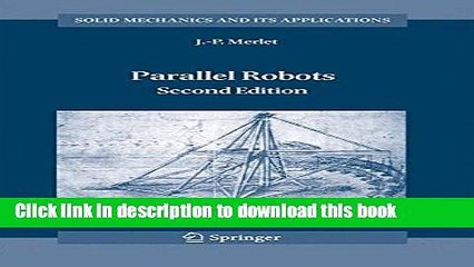 Download Parallel Robots (Solid Mechanics and Its Applications)  PDF Free