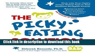 Read The Picky Eating Solution: Work with Your Child s Unique Eating Type to Beat Mealtime