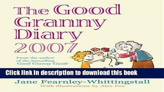Read The Good Granny Diary 2007  PDF Free