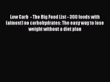 Read Low Carb  - The Big Food List - 300 foods with (almost) no carbohydrates: The easy way