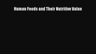 Read Human Foods and Their Nutritive Value Ebook Free