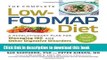 Read Books The Complete Low-FODMAP Diet: A Revolutionary Plan for Managing IBS and Other Digestive