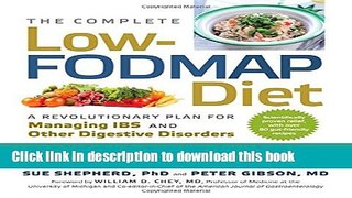 Read Books The Complete Low-FODMAP Diet: A Revolutionary Plan for Managing IBS and Other Digestive