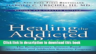 Read Books Healing the Addicted Brain: The Revolutionary, Science-Based Alcoholism and Addiction