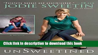 Read Books unSweetined: A Memoir E-Book Download