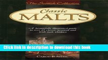 Read Classic Malts: A Beautifully Illustrated Guide to Over 85 Classic Scottish and Irish Malt