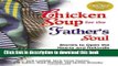 Download Chicken Soup for the Father s Soul: 101 Stories to Open the Hearts and Rekindle the