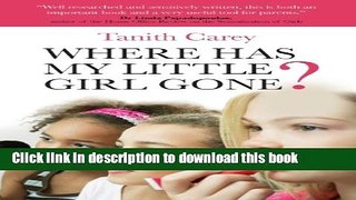 Read Where Has My Little Girl Gone?  Ebook Free