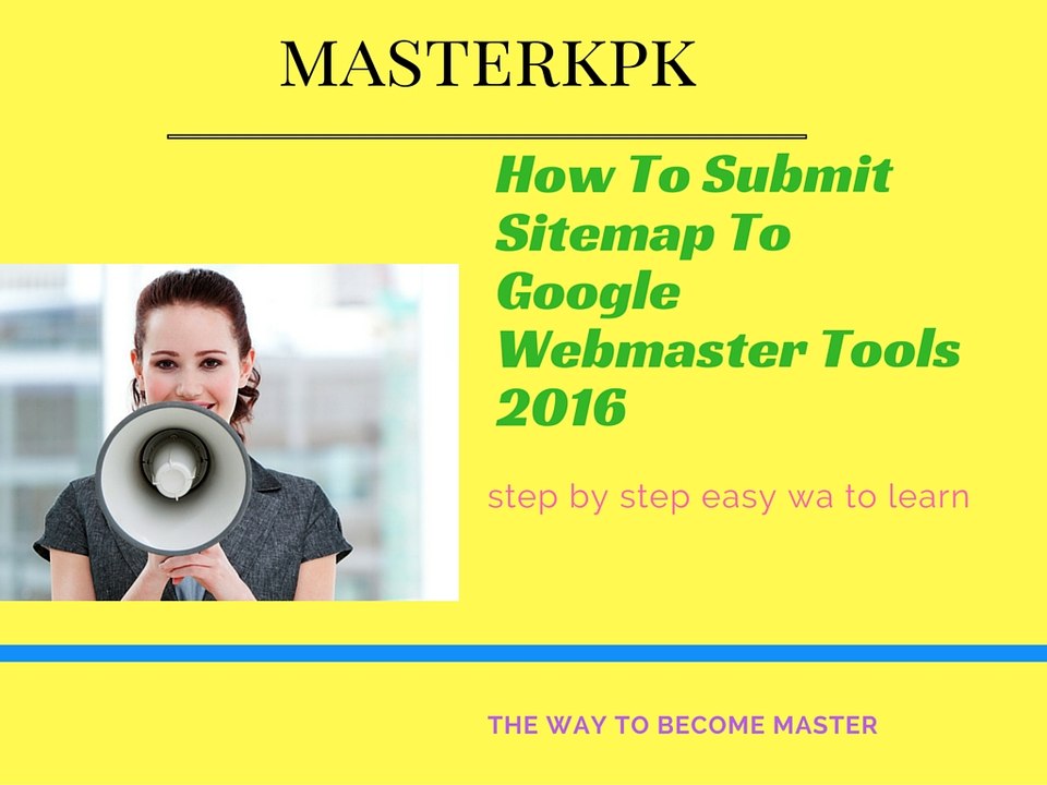 How To Submit Sitemap To Google Webmaster Tools 2016
