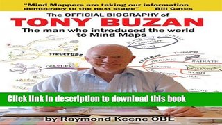 Read The Official Biography of Tony Buzan: The Man Who Introduced the World to Mind Maps PDF Free
