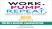 Read Work. Pump. Repeat.: The New Mom s Survival Guide to Breastfeeding and Going Back to Work