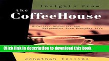 Read Insights from the Coffeehouse: Miracles, Mysteries   Epiphanies from Everyday Life E-Book